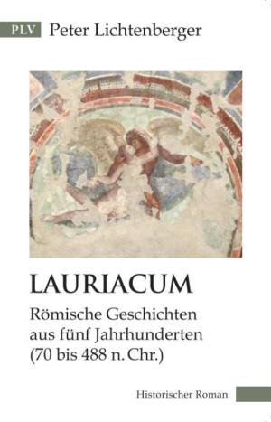 Mein neuester Roman anlsslich der Landesausstellung 2018 "Die Rckkehr der Legion" in Enns